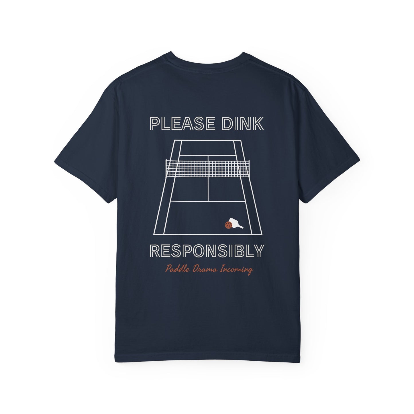 Please Dink Responsibly | Pickleball Social T-Shirt