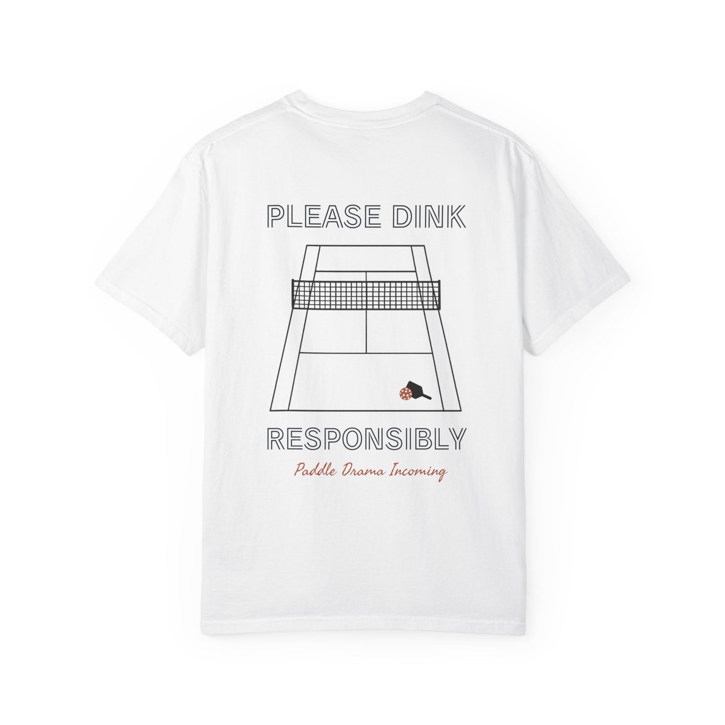 Please Dink Responsibly | Pickleball Social T-Shirt