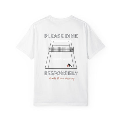 Please Dink Responsibly | Pickleball Social T-Shirt