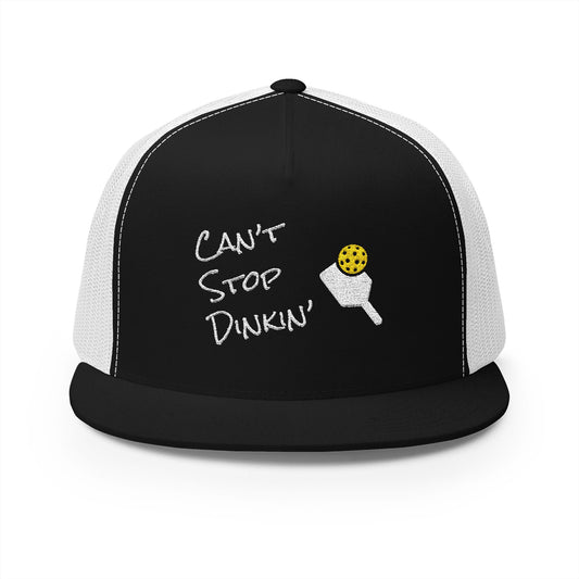 Can't Stop Dinkin' Trucker Cap